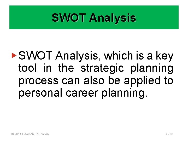 SWOT Analysis ▶ SWOT Analysis, which is a key tool in the strategic planning