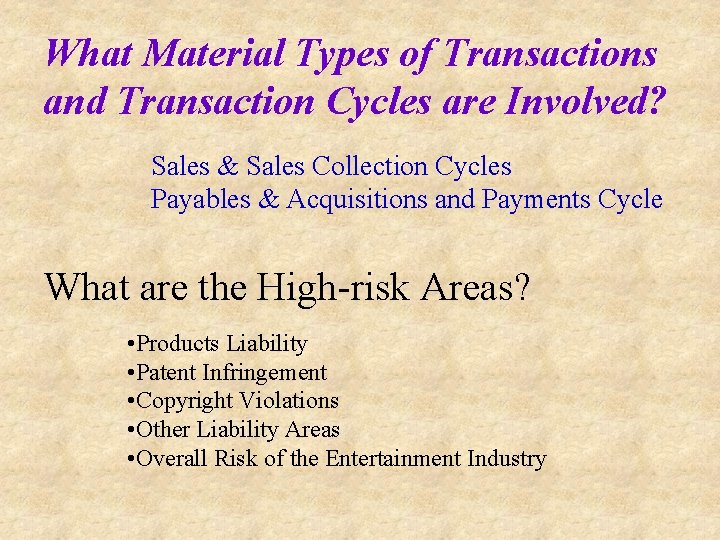 What Material Types of Transactions and Transaction Cycles are Involved? Sales & Sales Collection