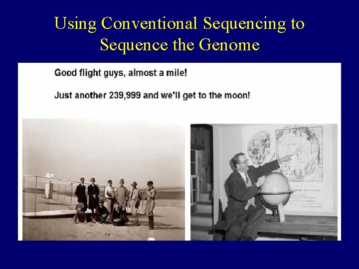 Using Conventional Sequencing to Sequence the Genome 