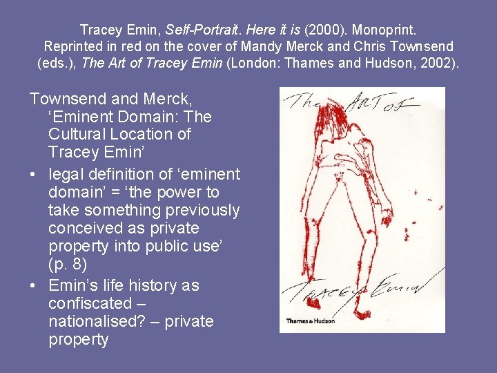 Tracey Emin, Self-Portrait. Here it is (2000). Monoprint. Reprinted in red on the cover