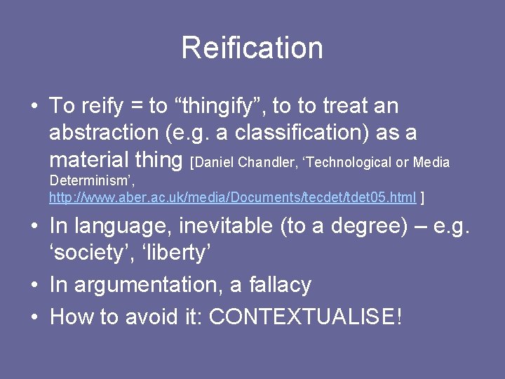 Reification • To reify = to “thingify”, to to treat an abstraction (e. g.