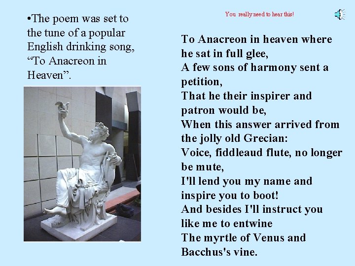  • The poem was set to the tune of a popular English drinking