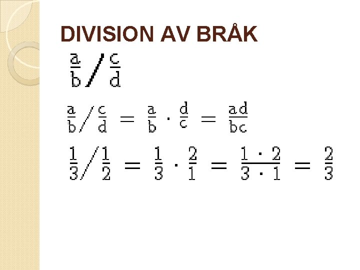 DIVISION AV BRÅK 