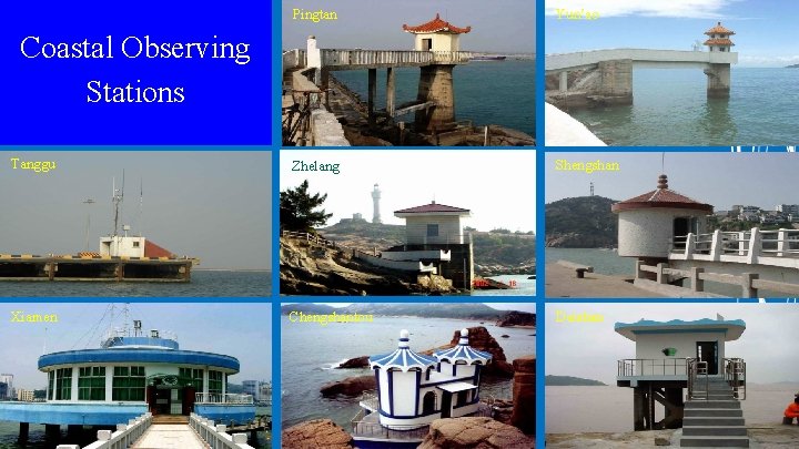 Pingtan Yun’ao Tanggu Zhelang Shengshan Xiamen Chengshantou Daishan Coastal Observing Stations 