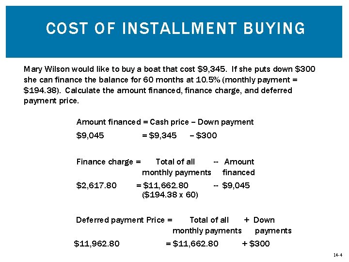 COST OF INSTALLMENT BUYING Mary Wilson would like to buy a boat that cost