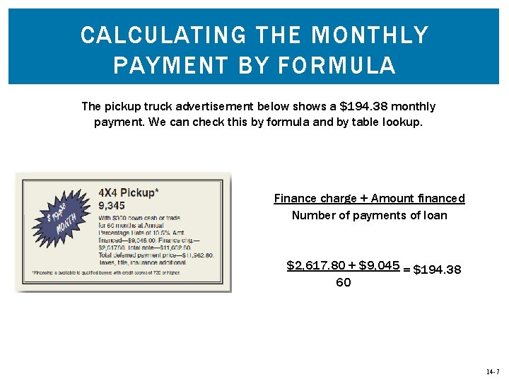 CALCULATING THE MONTHLY PAYMENT BY FORMULA The pickup truck advertisement below shows a $194.