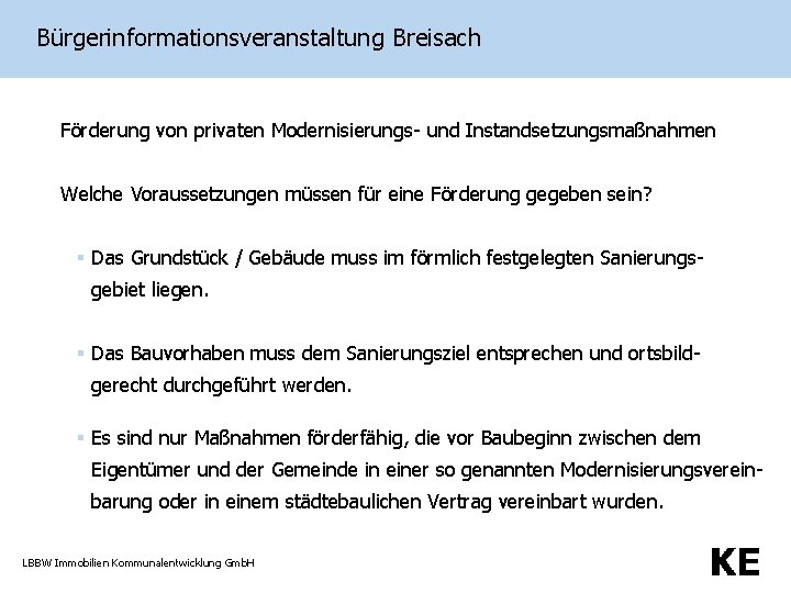 Bürgerinformationsveranstaltung Breisach Förderung von privaten Modernisierungs- und Instandsetzungsmaßnahmen Welche Voraussetzungen müssen für eine Förderung