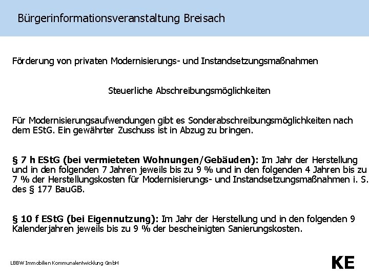 Bürgerinformationsveranstaltung Breisach Förderung von privaten Modernisierungs- und Instandsetzungsmaßnahmen Steuerliche Abschreibungsmöglichkeiten Für Modernisierungsaufwendungen gibt es