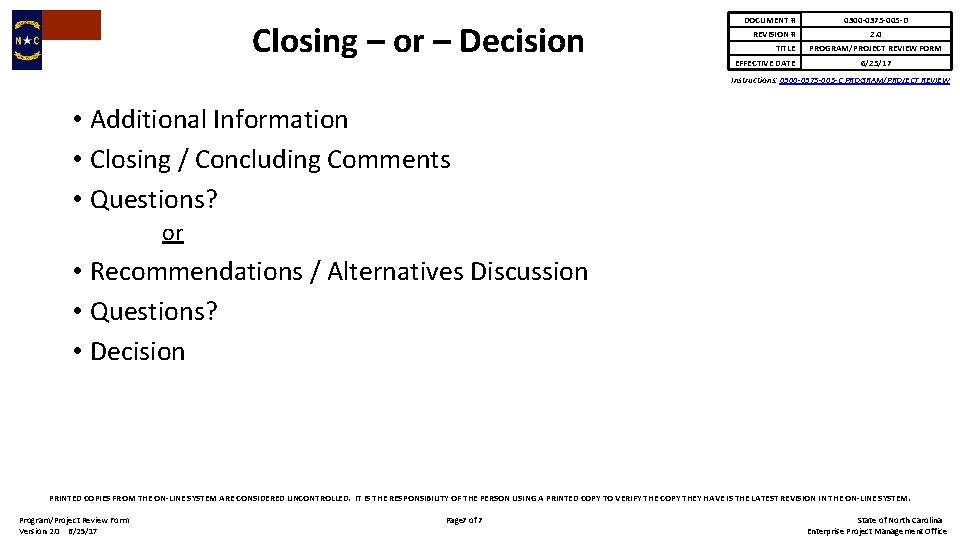 Closing – or – Decision DOCUMENT # REVISION # TITLE EFFECTIVE DATE 0300 -0375