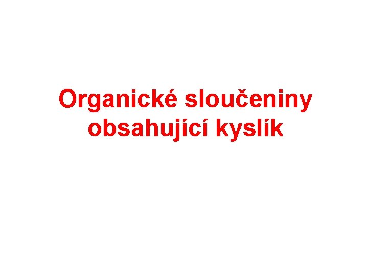 Organické sloučeniny obsahující kyslík 