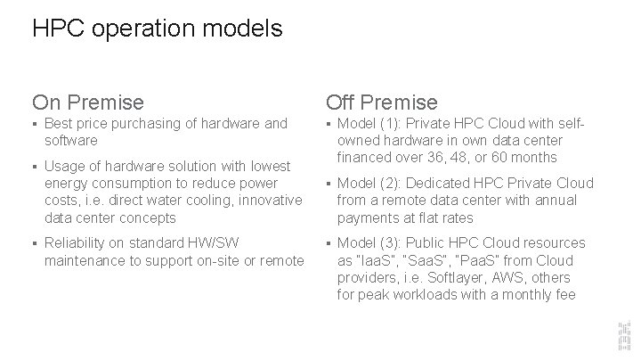 HPC operation models On Premise Off Premise § Best price purchasing of hardware and