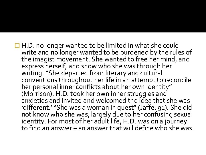 � H. D. no longer wanted to be limited in what she could write