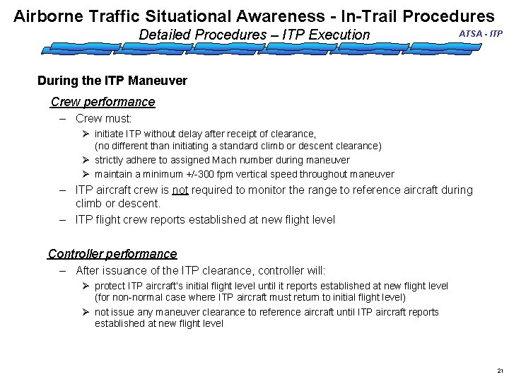 Airborne Traffic Situational Awareness - In-Trail Procedures Detailed Procedures – ITP Execution ATSA -