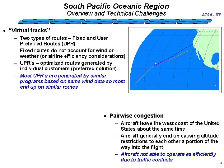 South Pacific Oceanic Region Overview and Technical Challenges ATSA - ITP · “Virtual tracks”