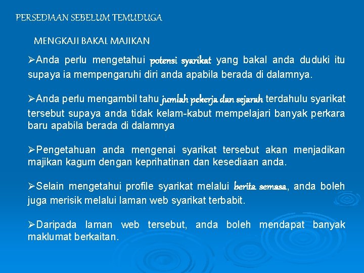 PERSEDIAAN SEBELUM TEMUDUGA MENGKAJI BAKAL MAJIKAN ØAnda perlu mengetahui potensi syarikat yang bakal anda