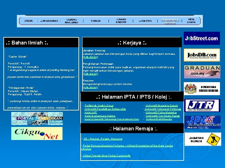 . : Bahan Ilmiah : . . : Kerjaya : . Jawatan Kosong Jawatan-jawatan