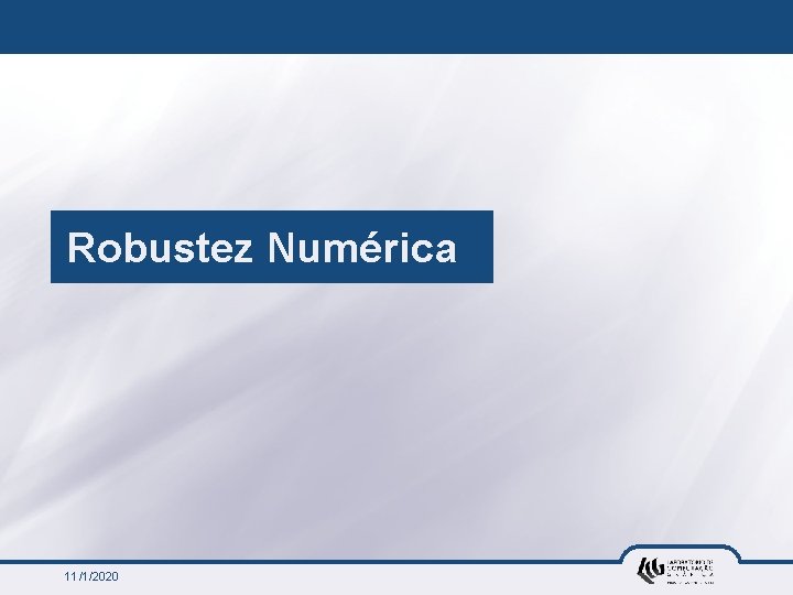 Robustez Numérica 11/1/2020 