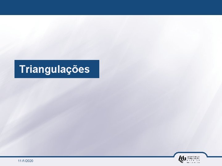 Triangulações 11/1/2020 