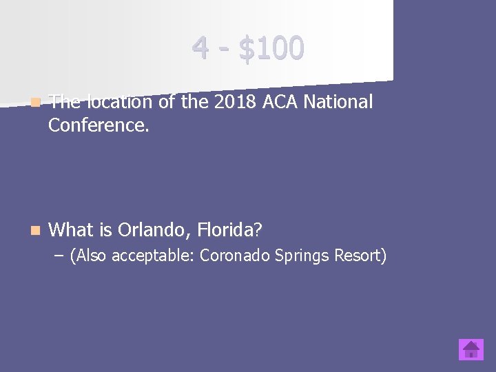 4 - $100 n The location of the 2018 ACA National Conference. n What