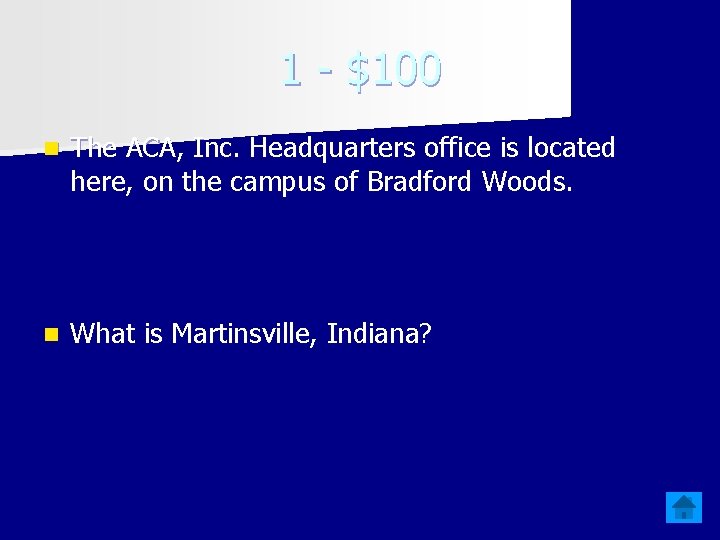 1 - $100 n The ACA, Inc. Headquarters office is located here, on the