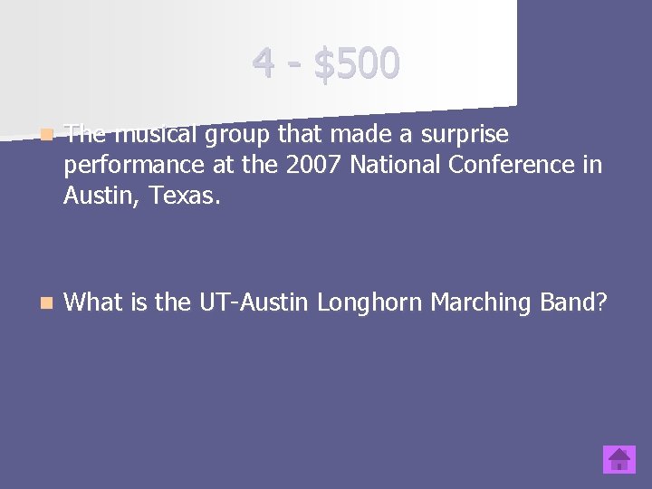 4 - $500 n The musical group that made a surprise performance at the