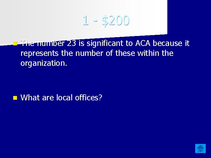 1 - $200 n The number 23 is significant to ACA because it represents