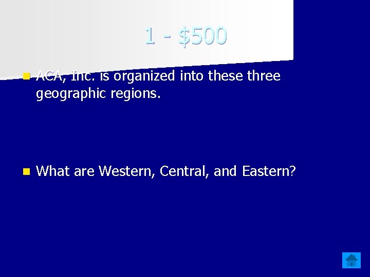 1 - $500 n ACA, Inc. is organized into these three geographic regions. n