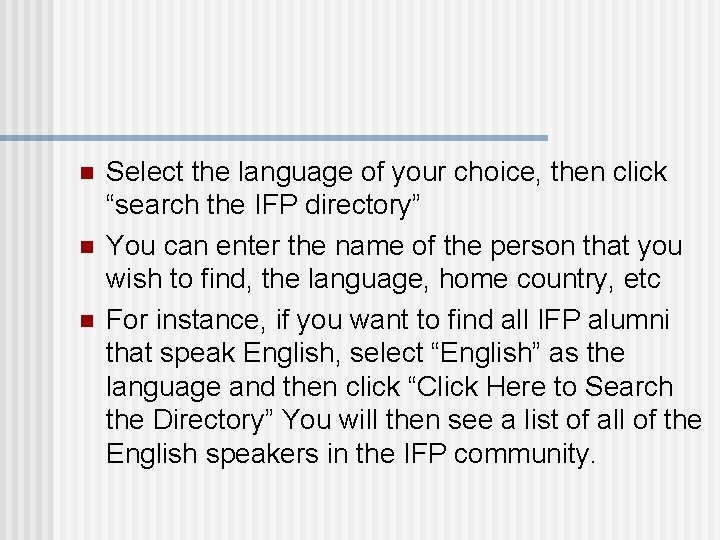 n n n Select the language of your choice, then click “search the IFP