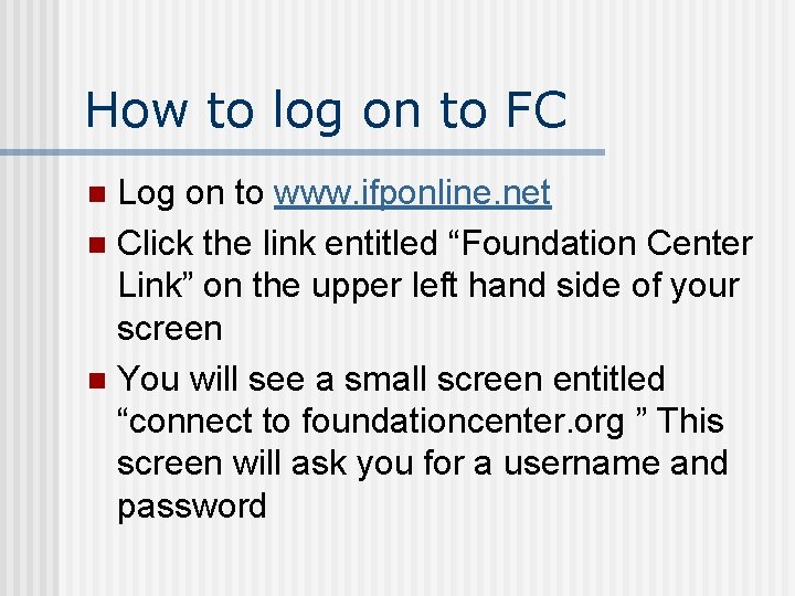 How to log on to FC Log on to www. ifponline. net n Click