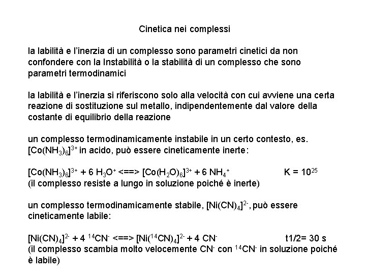 Cinetica nei complessi la labilità e l’inerzia di un complesso sono parametri cinetici da