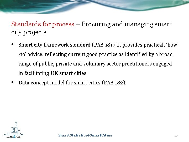 Standards for process – Procuring and managing smart city projects • Smart city framework