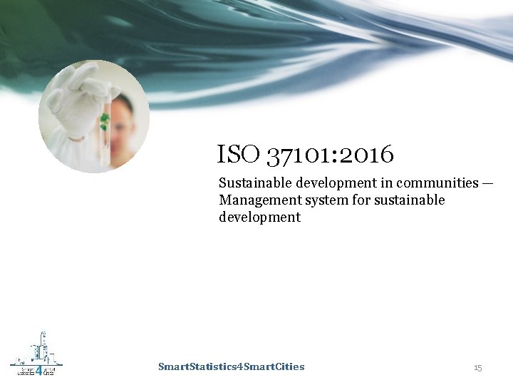 ISO 37101: 2016 Sustainable development in communities — Management system for sustainable development Smart.