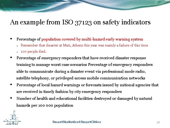 An example from ISO 37123 on safety indicators • • Percentage of population covered