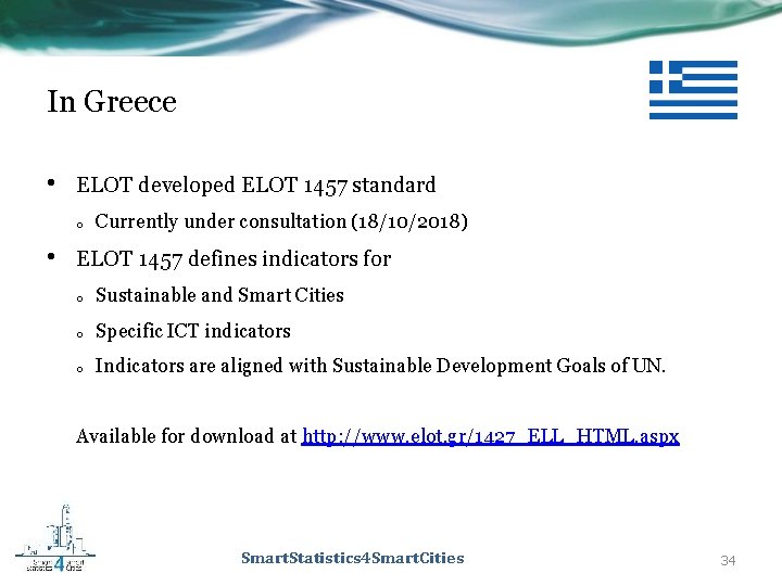 In Greece • ELOT developed ELOT 1457 standard o • Currently under consultation (18/10/2018)