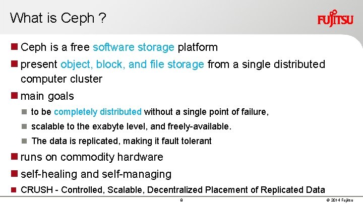 What is Ceph ? Ceph is a free software storage platform present object, block,