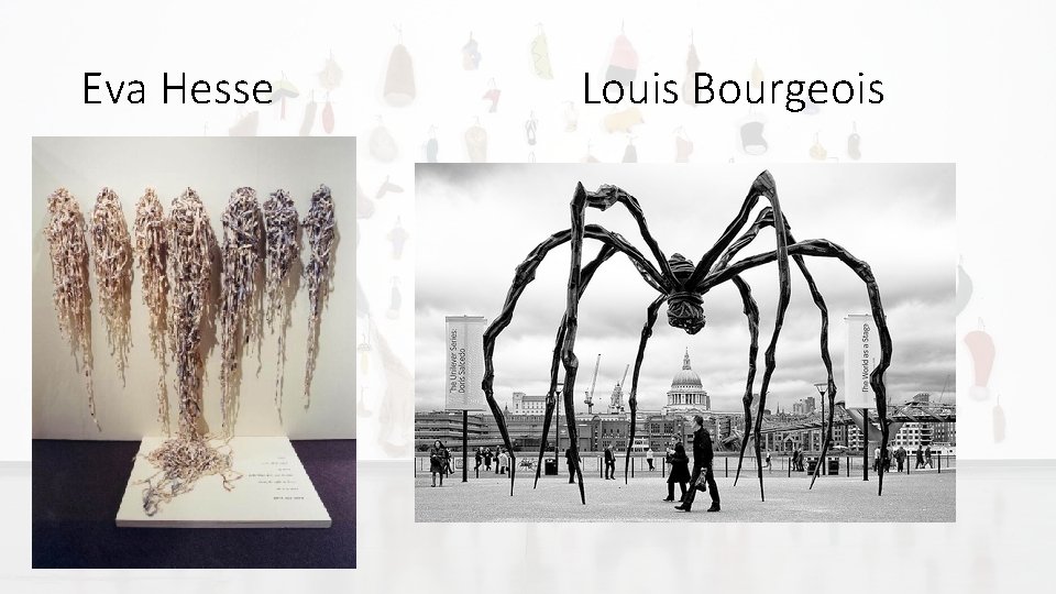 Eva Hesse Louis Bourgeois 