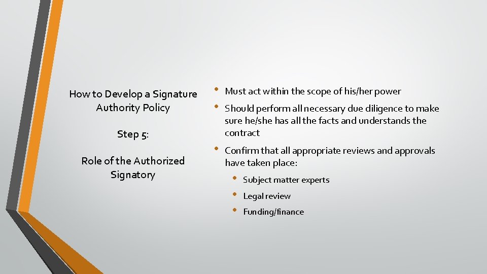 How to Develop a Signature Authority Policy Step 5: Role of the Authorized Signatory