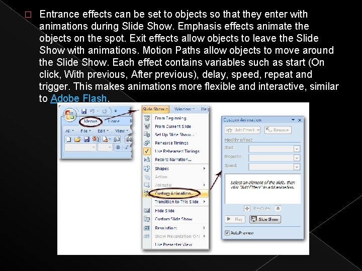 � Entrance effects can be set to objects so that they enter with animations