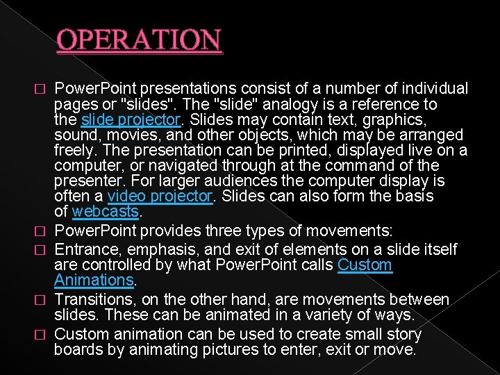 OPERATION � � � Power. Point presentations consist of a number of individual pages