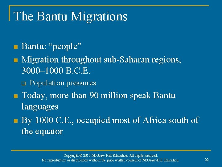 The Bantu Migrations n n Bantu: “people” Migration throughout sub-Saharan regions, 3000– 1000 B.