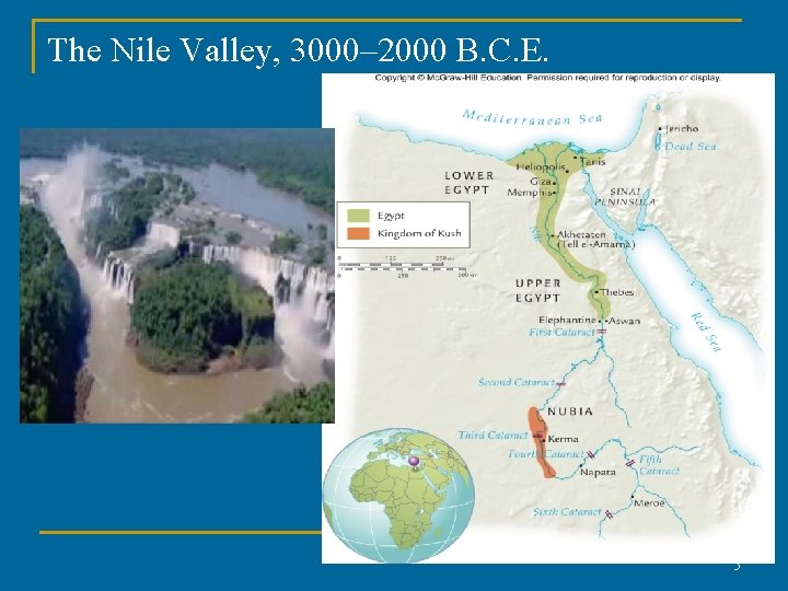 The Nile Valley, 3000– 2000 B. C. E. 5 