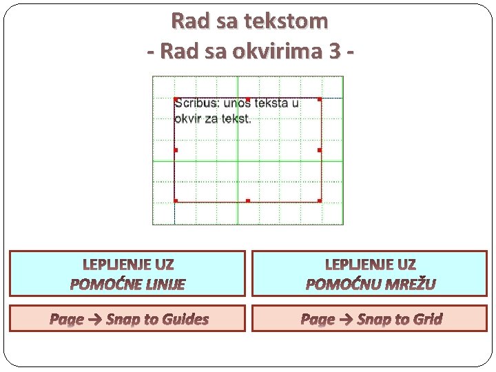 Rad sa tekstom - Rad sa okvirima 3 - LEPLJENJE UZ POMOĆNE LINIJE LEPLJENJE