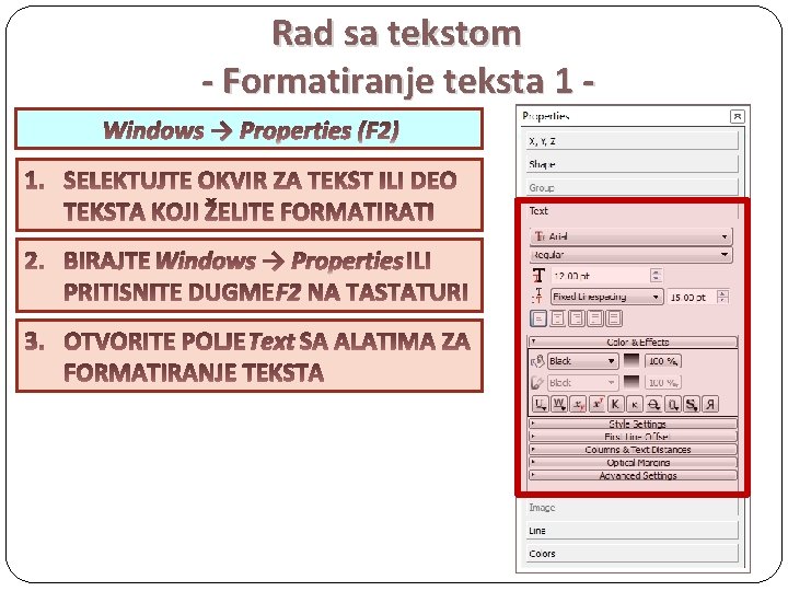 Rad sa tekstom - Formatiranje teksta 1 Windows → Properties (F 2) Windows →
