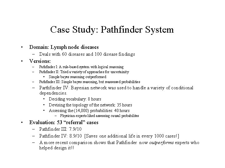 Case Study: Pathfinder System • Domain: Lymph node diseases – Deals with 60 diseases