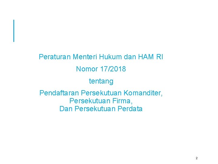 Peraturan Menteri Hukum dan HAM RI Nomor 17/2018 tentang Pendaftaran Persekutuan Komanditer, Persekutuan Firma,