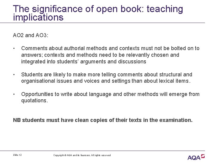 The significance of open book: teaching implications AO 2 and AO 3: • Comments