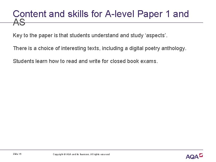 Content and skills for A-level Paper 1 and AS Key to the paper is