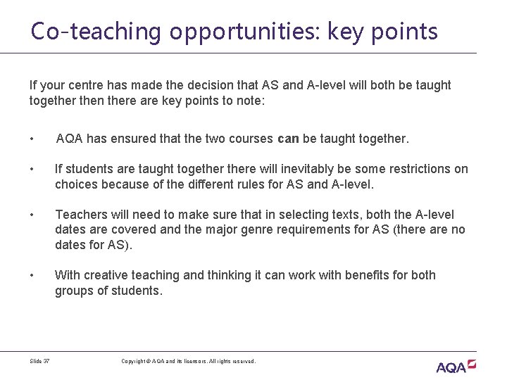 Co-teaching opportunities: key points If your centre has made the decision that AS and