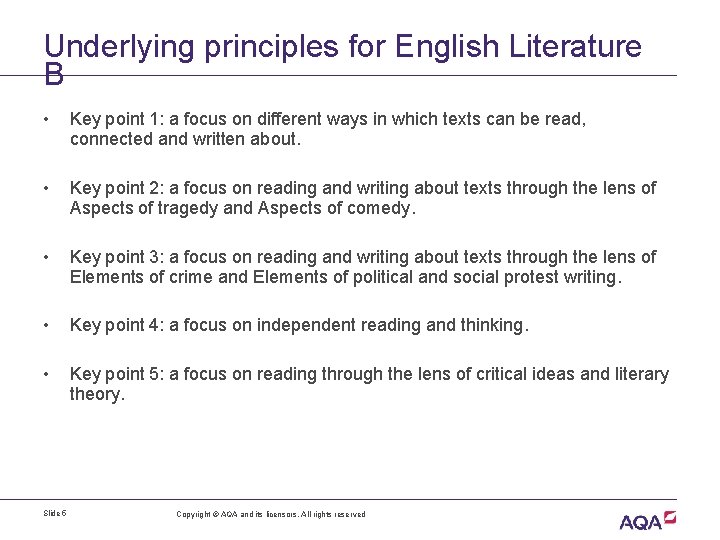 Underlying principles for English Literature B • Key point 1: a focus on different