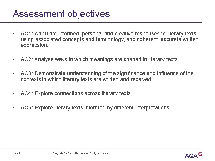 Assessment objectives • AO 1: Articulate informed, personal and creative responses to literary texts,